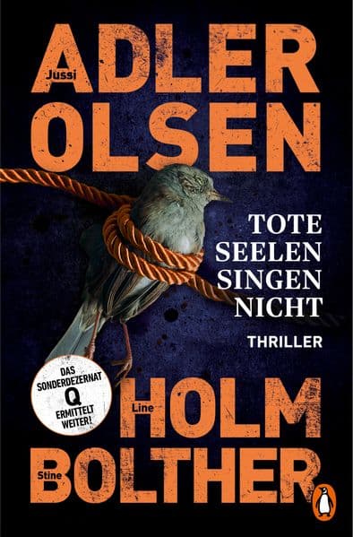 Tote Seelen singen nicht: Der elfte Fall für das Sonderdezernat Q in Kopenhagen - Thriller - Die internationale Bestseller-Reihe rund um den Ermittler Carl Mørck geht weiter!