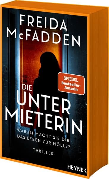 Die Untermieterin - Warum macht sie dir das Leben zur Hölle?: Thriller - Freida McFadden ist ein Weltbestseller-Phänomen! Mit Farbschnitt in limitierter Erstauflage