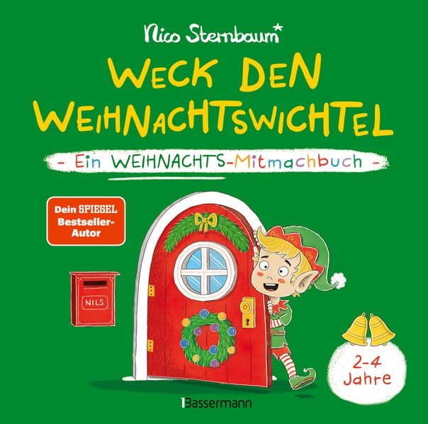 Weck den Weihnachtswichtel. Ein Weihnachts-Mitmachbuch. Zum Schütteln, Schaukeln, Pusten und mehr. Von 2 bis 4 Jahren: Vom Bestsellerautor (Schüttel den Apfelbaum) - Mit Wichtel Nils durch die Weihnachts- und Adventszeit