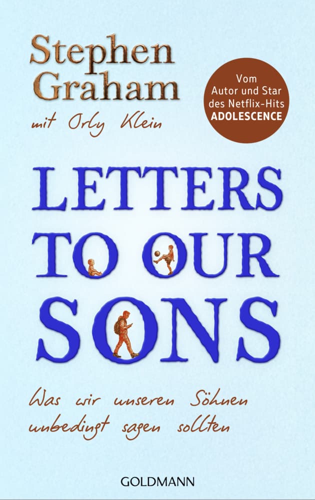 Letters to Our Sons: Was wir unseren Söhnen unbedingt sagen sollten - Vom Autor und Star des Netflix-Hits Adolescence - mit Briefen von Javier Bardem, Stephen Graham, Riz Ahmed, u.v.m.