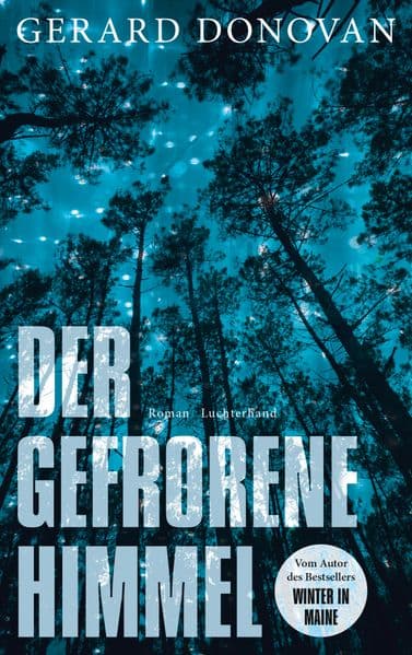 Der gefrorene Himmel: Roman - Vom Autor des Weltbestsellers 'Winter in Maine'