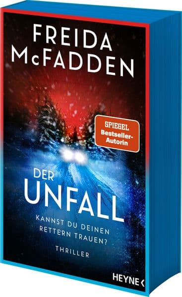 Der Unfall - Kannst du deinen Rettern trauen?: Thriller - Mit Farbschnitt in limitierter Erstauflage