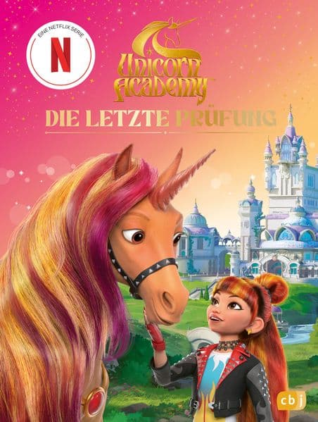 Unicorn Academy - Die letzte Prüfung: Für Leseanfänger ab 6 Jahren