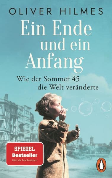 Ein Ende und ein Anfang: Wie der Sommer 45 die Welt veränderte