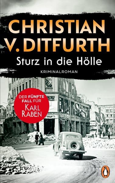 Sturz in die Hölle: Der fünfte Fall für Karl Raben - Kriminalroman - Der fulminante Abschluss der historischen Kriminalroman-Reihe