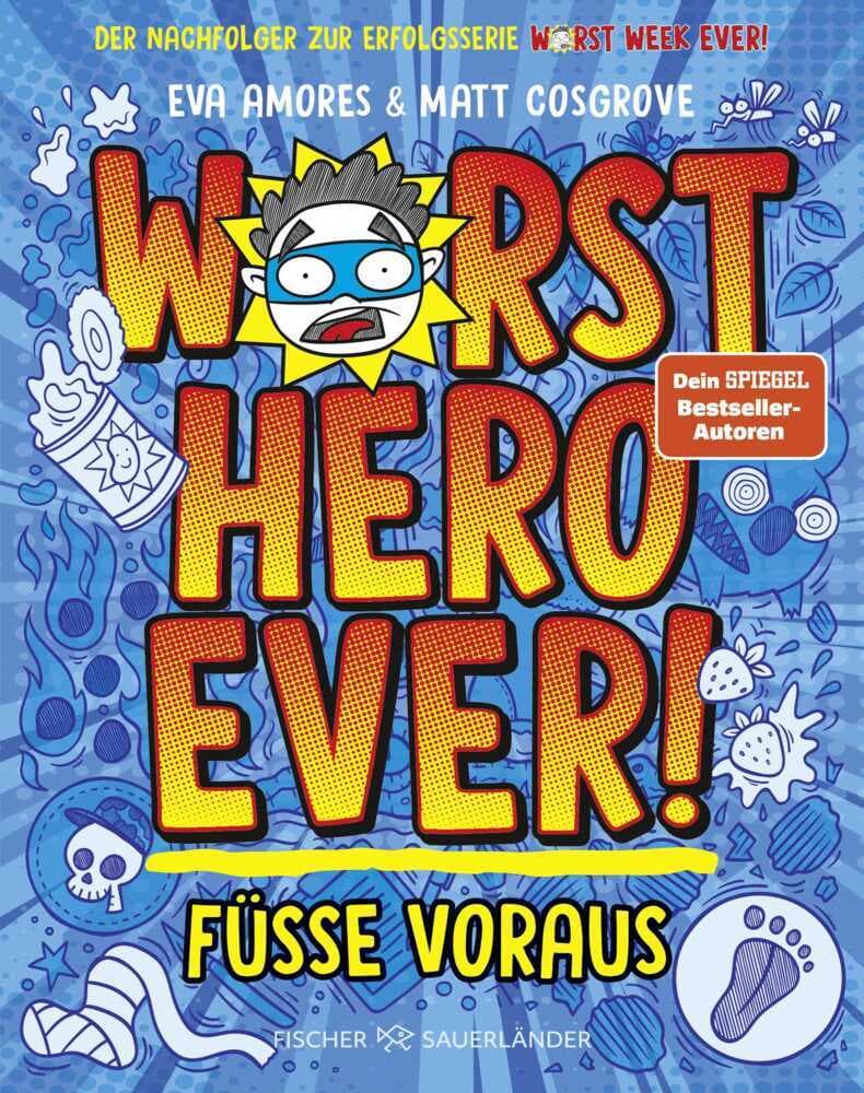 Worst Hero Ever - Füße voraus: Eine schräge Comic-Roman-Reihe über den chaotischsten Superhelden für Kinder ab 10 Jahren