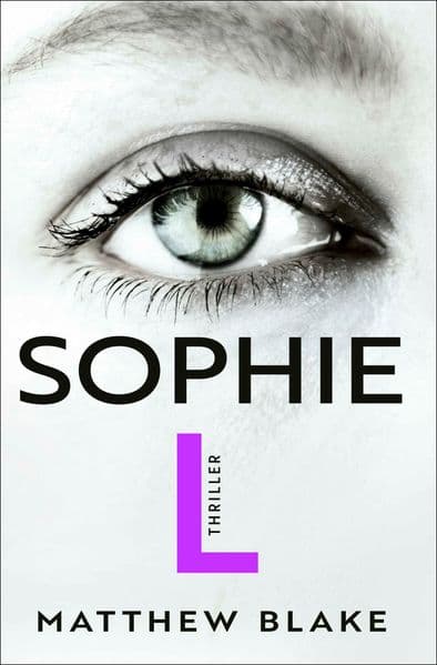 Sophie L.: Thriller | Raffinierte Psychospannung von dem Autor des Bestsellers 'Anna O.'
