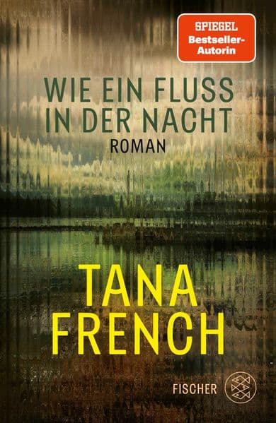 Wie ein Fluss in der Nacht: Roman | Mitreißend und von großartiger Atmosphäre - das neue Buch der begnadeten Spannungserzählerin