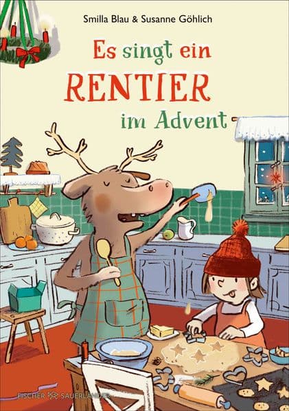 Es singt ein Rentier im Advent: Lustiges Kinderbuch zu Weihnachten: Turbulentes Rentier-Abenteuer für Kinder ab 5 Jahren (Das ideale Geschenk im Advent)
