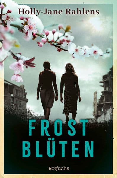 Frostblüten: Ein leiser, aber kraftvoller Jugendroman ab 13 über die Begegnung zweier Mädchen aus gegensätzlichen Welten