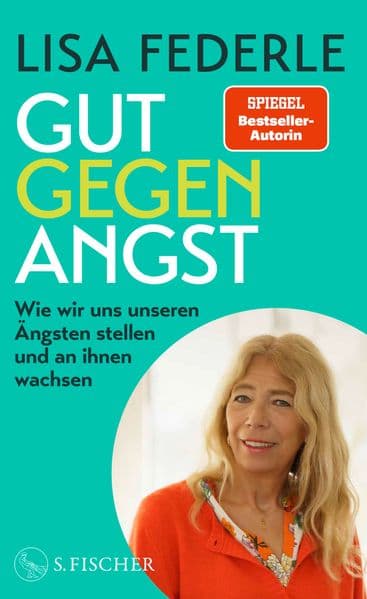 Gut gegen Angst: Wie wir uns unseren Ängsten stellen und an ihnen wachsen