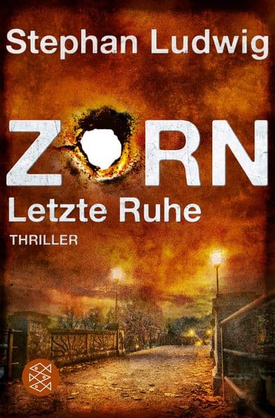 Zorn - Letzte Ruhe: Thriller
