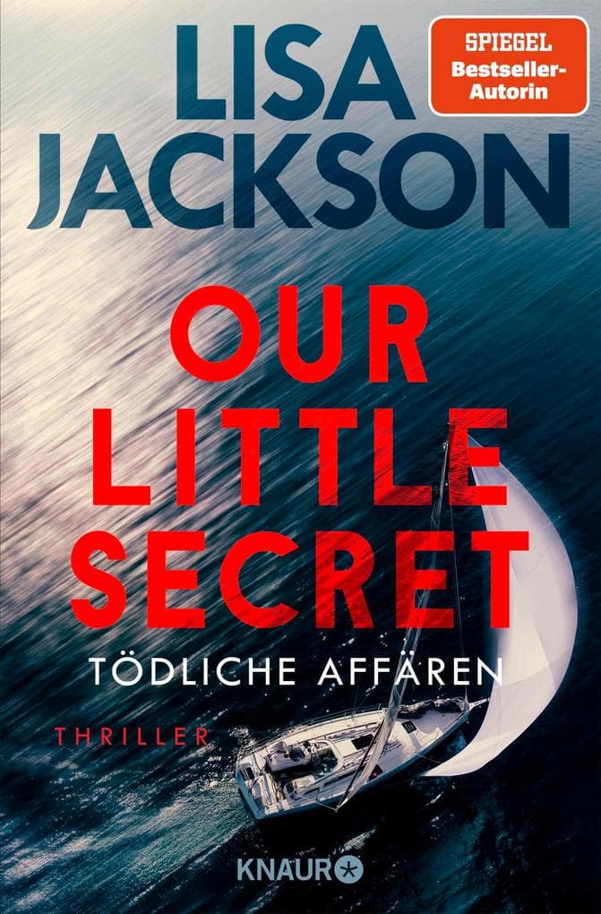 Our Little Secret - Tödliche Affären: Thriller | Romantic Thriller um verhängnisvolle Geheimnisse und fatale Affären