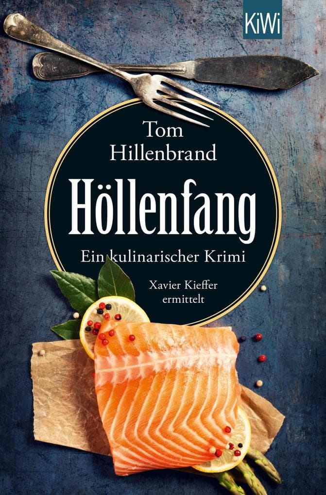 Höllenfang: Ein kulinarischer Krimi | Der neue Luxemburg-Krimi von SPIEGEL-Bestseller-Autor Tom Hillenbrand