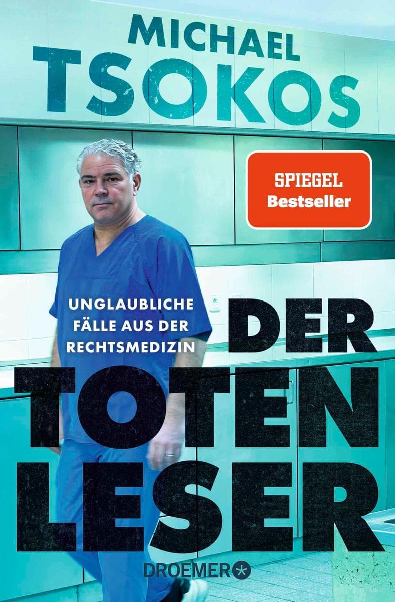 Der Totenleser: Unglaubliche Fälle aus der Rechtsmedizin | Taschenbuch-Neuausgabe 2026 des True-Crime-SPIEGEL-Bestsellers von Michael Tsokos!