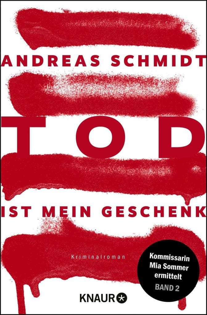 Tod ist mein Geschenk: Kriminalroman | Gesellschaftliche Tabus und dunkle Geheimnisse. Kommissarin Mia Sommers 2. Fall