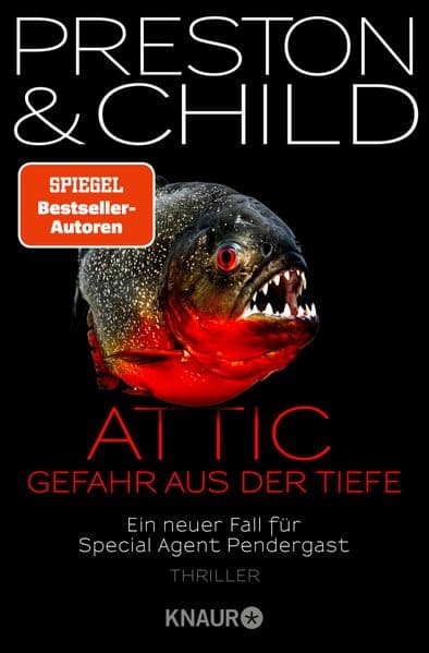 Attic: Gefahr aus der Tiefe. Thriller | Band 2 der Bestsellerreihe um Kultermittler Special Agent Pendergast endlich in Neuausstattung