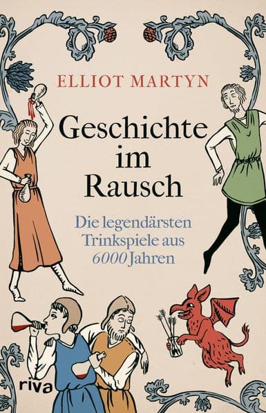 Geschichte im Rausch: Die legendärsten Trinkspiele aus 6000 Jahren | Trinkfeste Partyspiele von der Antike bis in die Neuzeit