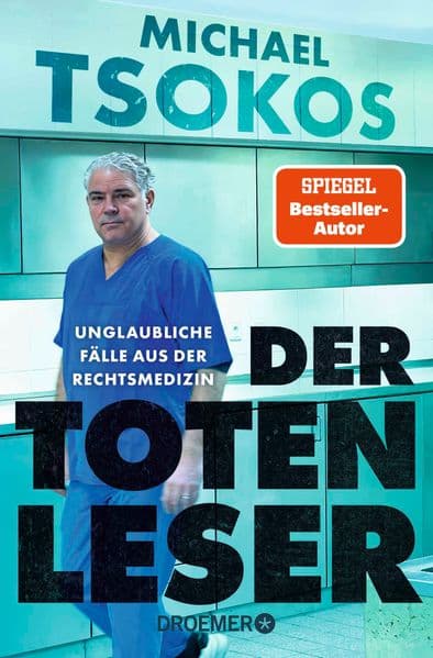 Der Totenleser: Unglaubliche Fälle aus der Rechtsmedizin | Der True-Crime-SPIEGEL Bestseller von Michael Tsokos als Taschenbuch-Neuausgabe!