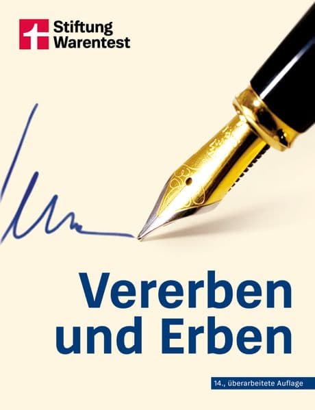 Vererben und Erben: Alles über Testament, Erbschaft und Schenkung