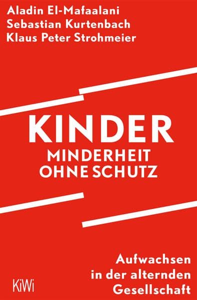 Kinder - Minderheit ohne Schutz: Aufwachsen in der alternden Gesellschaft | Nominiert für den Deutschen Sachbuchpreis 2025