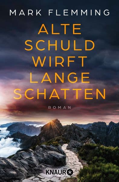 Alte Schuld wirft lange Schatten: Roman | Ein Traumurlaub auf Madeira wird für eine Gruppe von Freunden zur tödlichen Falle