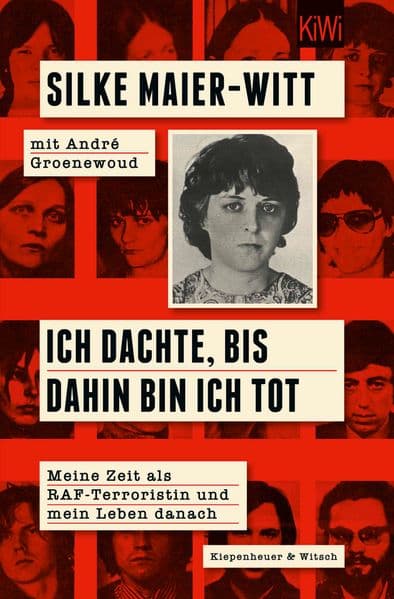 Ich dachte, bis dahin bin ich tot: Meine Zeit als RAF-Terroristin und mein Leben danach | Aus dem Inneren der Rote Armee Fraktion