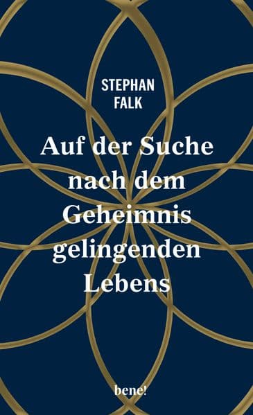 Auf der Suche nach dem Geheimnis gelingenden Lebens: Sinnfindung und Spiritualität: elf Lebensgeschichten über Glaube, Werte und innere Freiheit