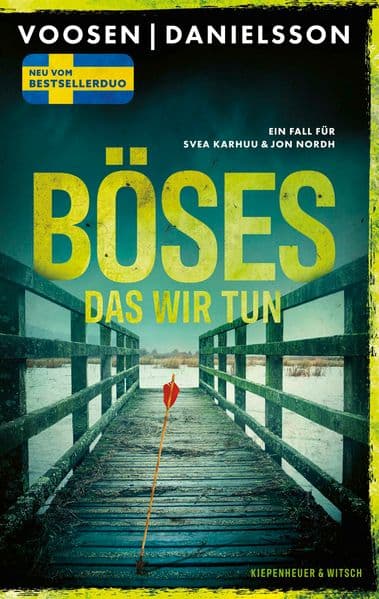 Böses, das wir tun: Ein Fall für Svea Karhuu und Jon Nordh