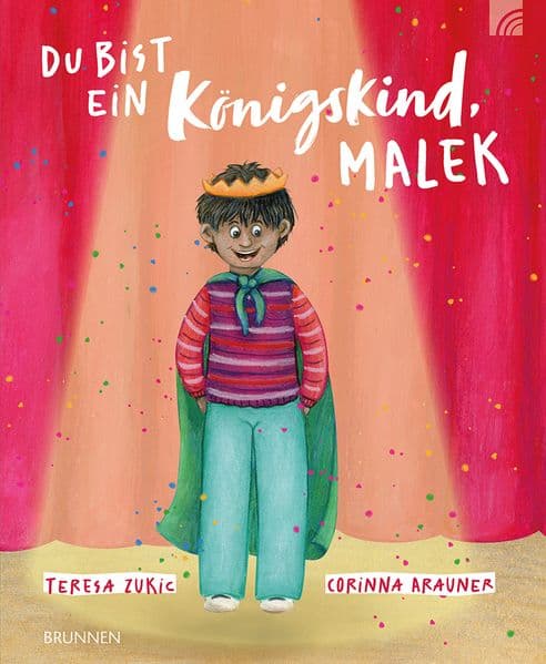 Du bist ein Königskind, Malek: Liebevoll illustriertes, christliches Bilderbuch für Kinder ab 3 Jahren über Mut, Anerkennung, Liebe, Selbstwert, Heldenmut & das Wunder; zur Advents- & Weihnachtszeit
