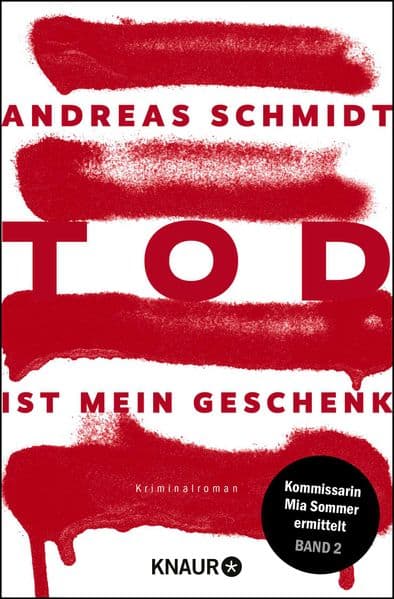 Tod ist mein Geschenk: Kriminalroman | Gesellschaftliche Tabus und dunkle Geheimnisse. Kommissarin Mia Sommers 2. Fall