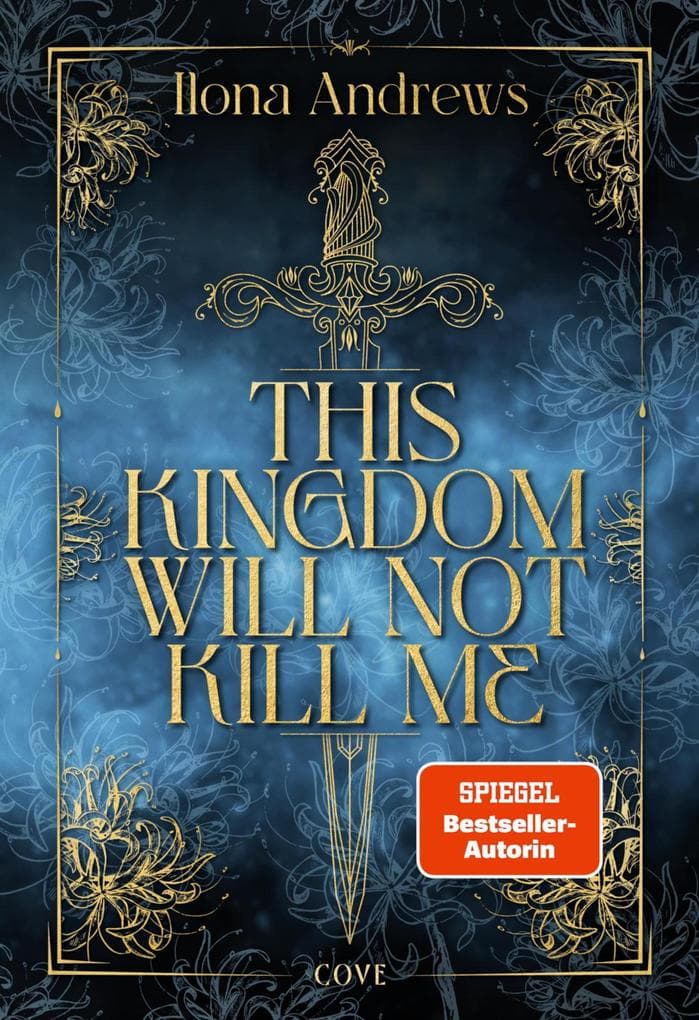 This Kingdom Will Not Kill Me (Maggie the Undying 1): Eine unsterbliche Heldin kämpft um ein Königreich - epische Romantasy voller Magie, Intrigen und tödlicher Gefahren