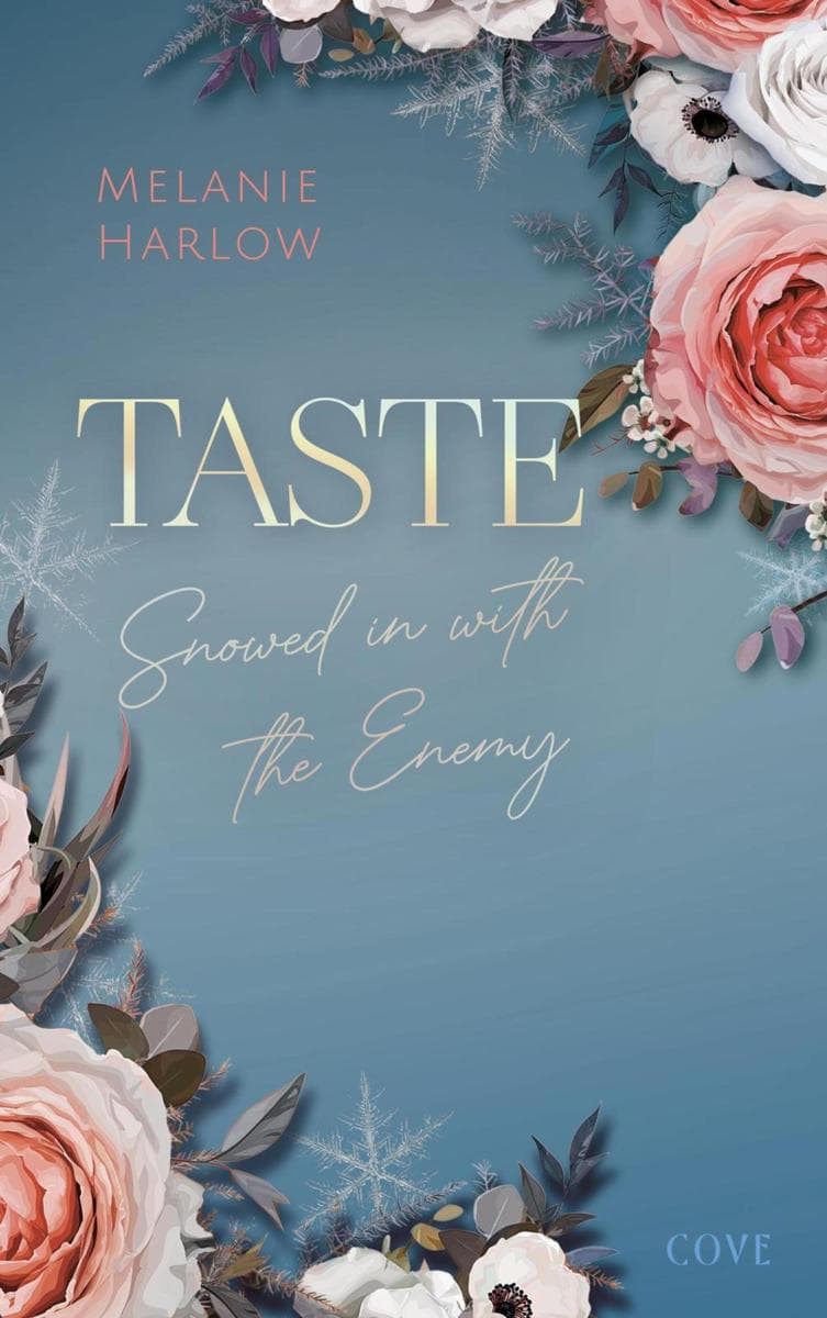 Taste (New Beginnings at Cloverleigh Farms 2): Snowed in with the Enemy | Rivals to Lovers Romance mit viel Gefühl und Forced Proximity im Schnee