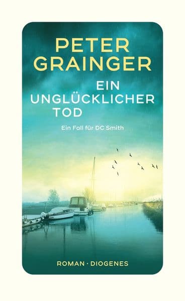 Ein unglücklicher Tod: Ein Fall für DC Smith