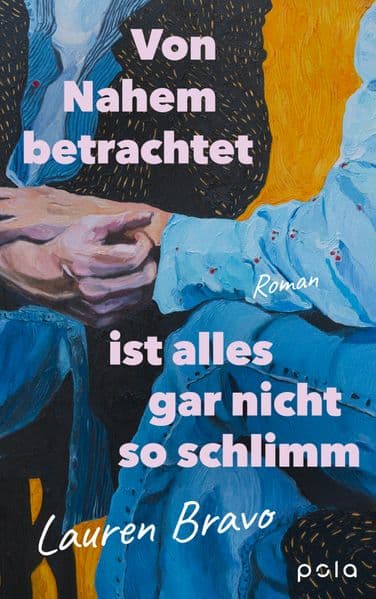 Von Nahem betrachtet ist alles gar nicht so schlimm: Roman | Eine tragikomische Geschichte über das moderne Single-Sein und die Wirkkraft menschlicher Bindungen