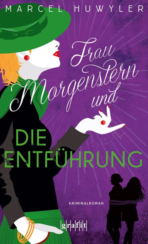 Frau Morgenstern und die Entführung: Eine Auftragskillerin wird entführt - und schlägt zurück. Schwarzhumoriger Krimi im Stil eines Agententhrillers