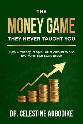 The Money Game They Never Taught You