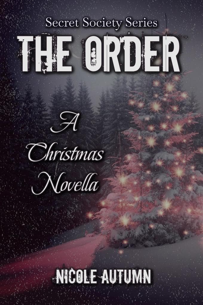 The Order: A Christmas Novella (Secret Society Series, #2.5)