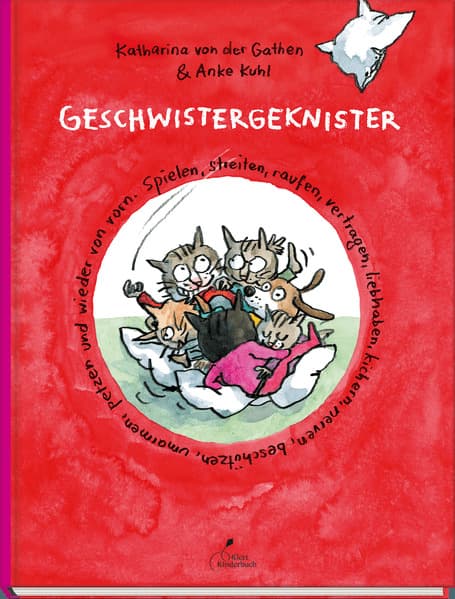 Geschwistergeknister: Spielen, streiten, raufen, vertragen, liebhaben, kichern, nerven, beschützen, umarmen, petzen - und wieder von vorn