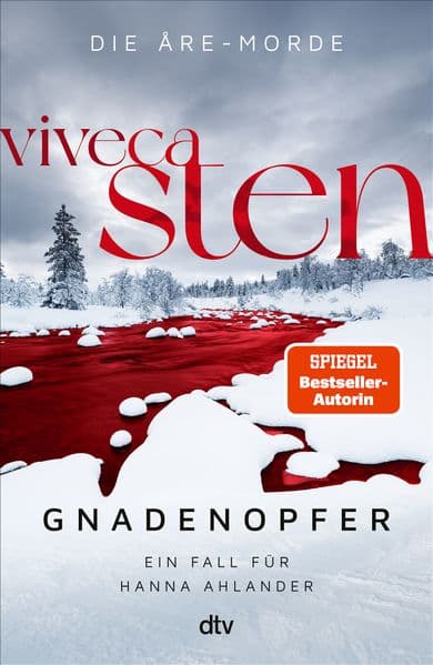 Gnadenopfer: Ein Fall für Hanna Ahlander | Viveca Stens Åre-Krimis jetzt bei Netflix. Spannender Scandi-Crime, ein Muss für alle Schweden-Krimi-Fans