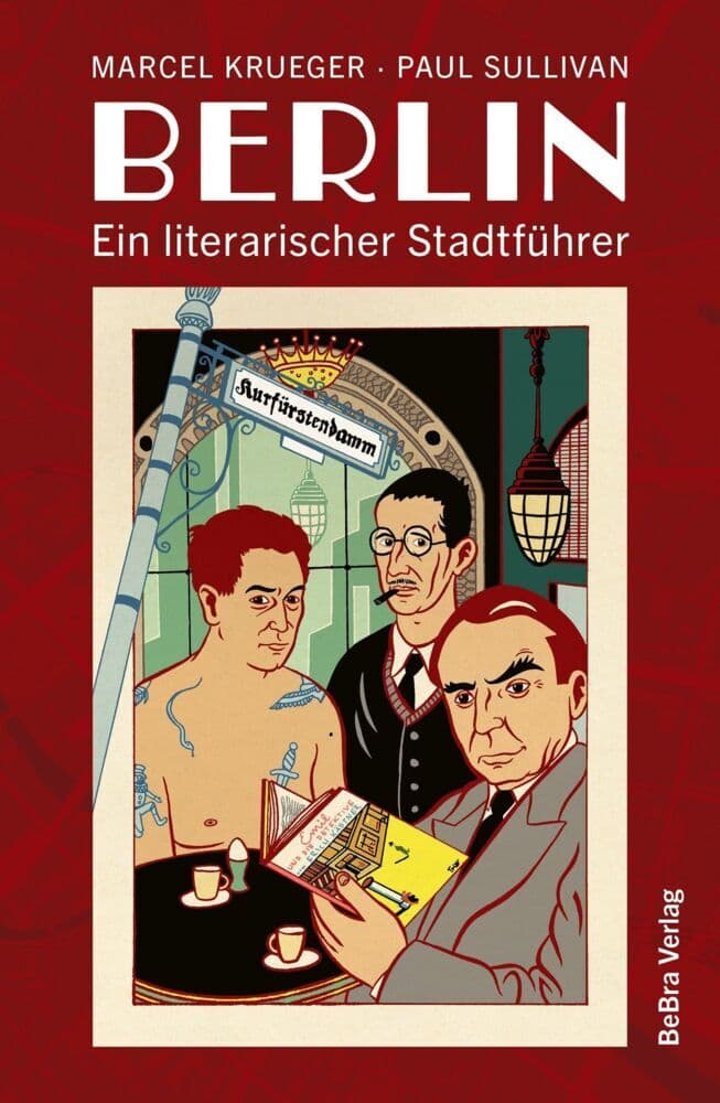 Berlin: Ein literarischer Stadtführer