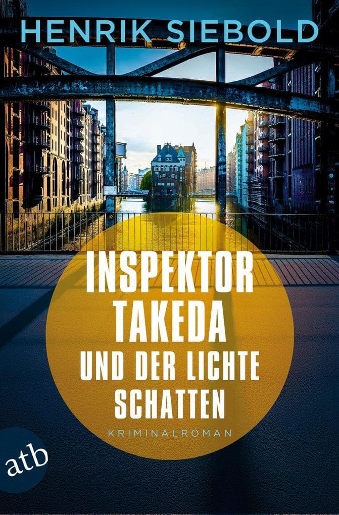 Inspektor Takeda und der lichte Schatten: Kriminalroman