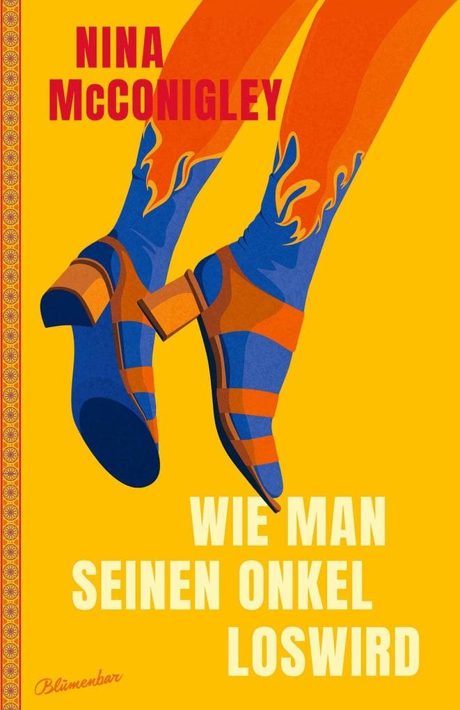 Wie man seinen Onkel loswird: Roman