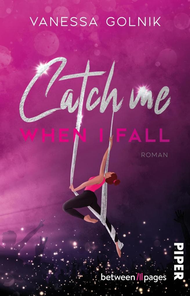 Catch me when I fall: Roman | Gefühlvolle Rockstar-Romance mit Akrobatin