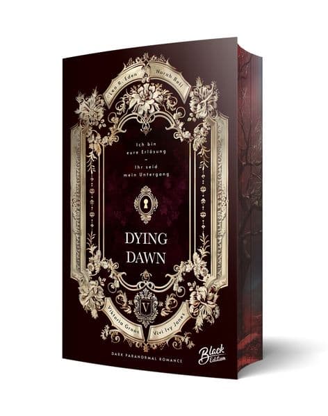 Dying Dawn: Ich bin eure Erlösung. Ihr seid mein Untergang. | Mit wunderschönem limitierten Farbschnitt