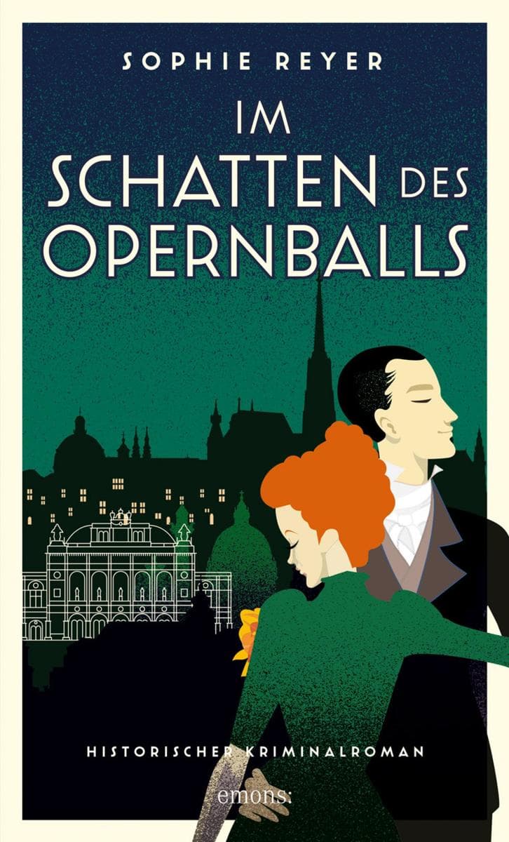 Im Schatten des Opernballs: Historischer Wien-Krimi um den ersten Opernball - Historischer Kriminalroman