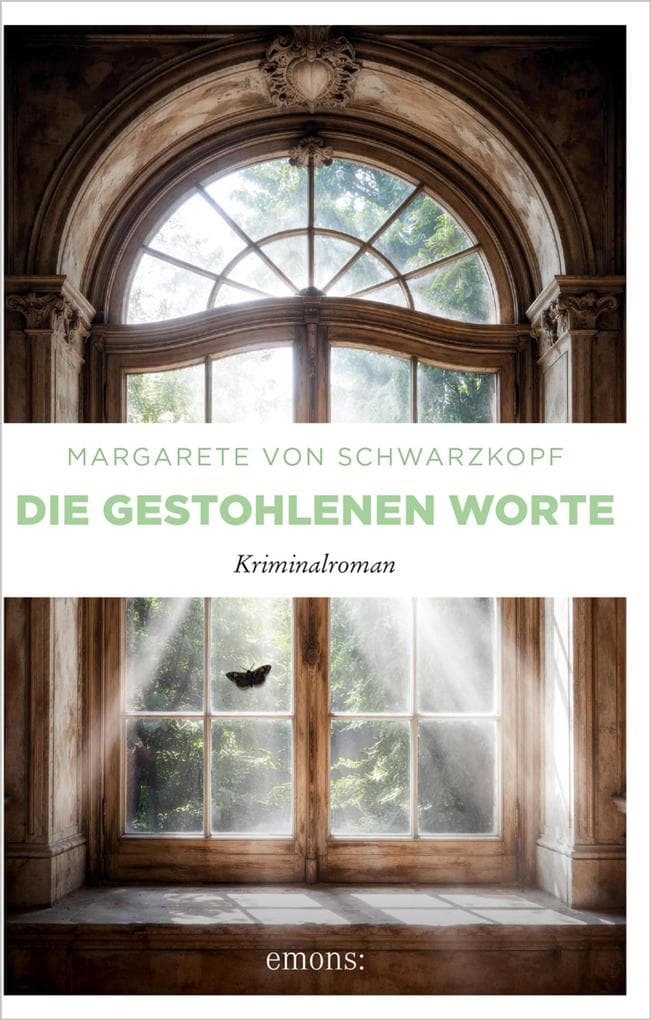 Die gestohlenen Worte: Mord in einer Geistervilla und ein Geheimnis aus der Welt der Literatur - Kriminalroman