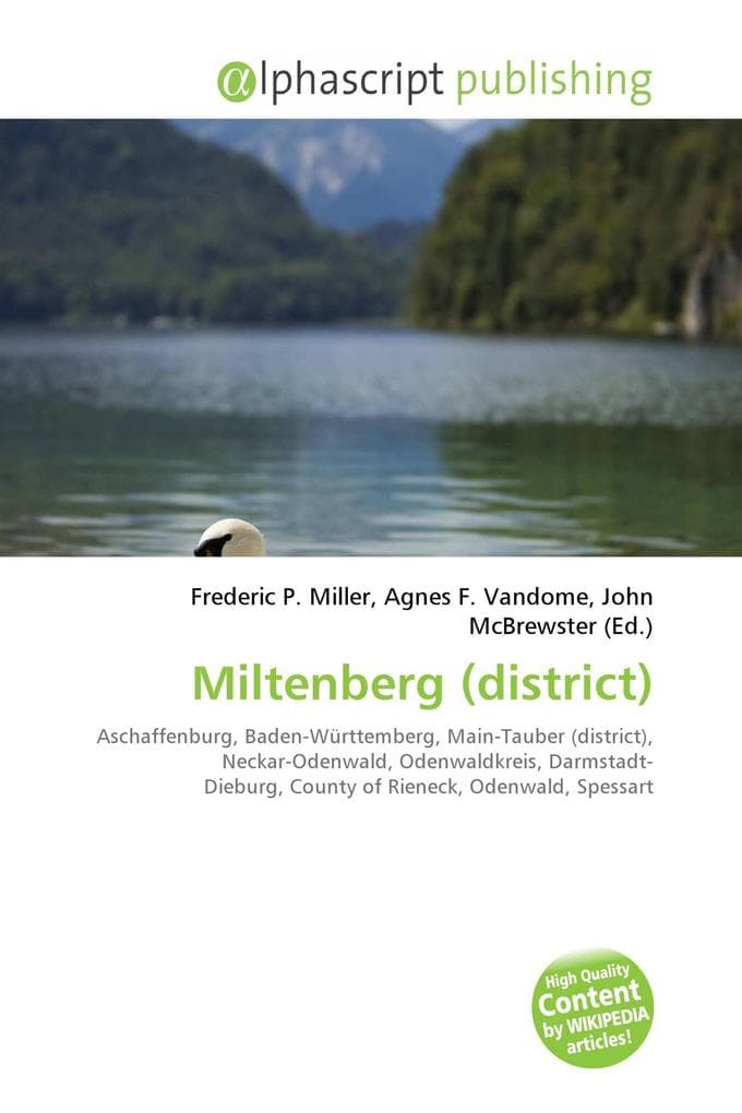 Miltenberg (district): Aschaffenburg, Baden-Württemberg, Main-Tauber (district), Neckar-Odenwald, Odenwaldkreis, Darmstadt- Dieburg, County of Rieneck, Odenwald, Spessart