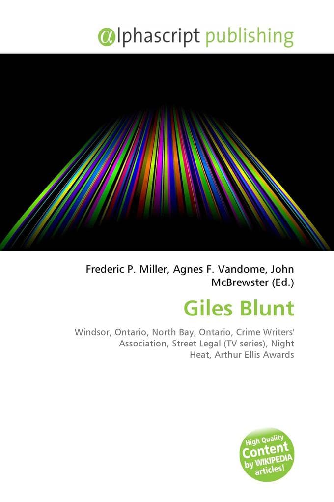 Giles Blunt: Windsor, Ontario, North Bay, Ontario, Crime Writers' Association, Street Legal (TV series), Night Heat, Arthur Ellis Awards