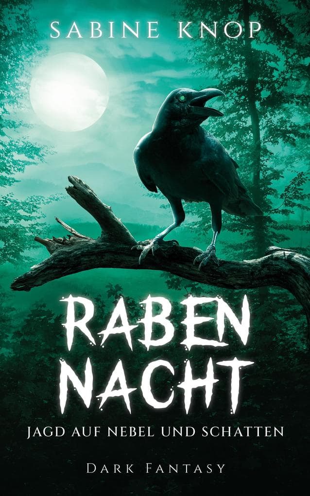 Rabennacht: Jagd auf Nebel und Schatten